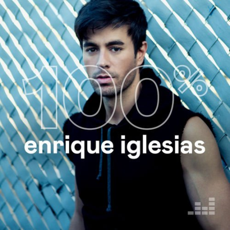 Enrique Iglesias   100% Enrique Iglesias (2019)