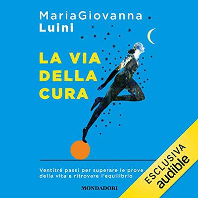 Mariagiovanna Luini - La via della cura (2021) (mp3 - 128 kbps)