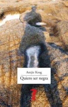 QUIERO SER NEGRA,ANTJIE KRONG