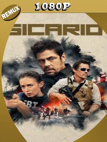 Sicario (2015) Remux [1080p] [Latino] [GoogleDrive] [RangerRojo]