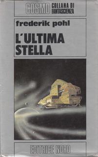 Frederik Pohl  - L'ultima stella (1978)