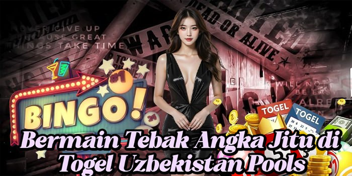 Bermain Tebak Angka Jitu di Togel Uzbekistan Pools
