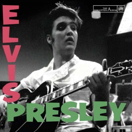 Elvis Presley - The Forgotten Album (2020)