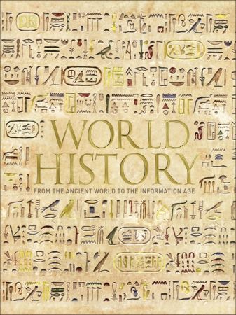 World History: From the Ancient World to the Information Age (UK Edition)