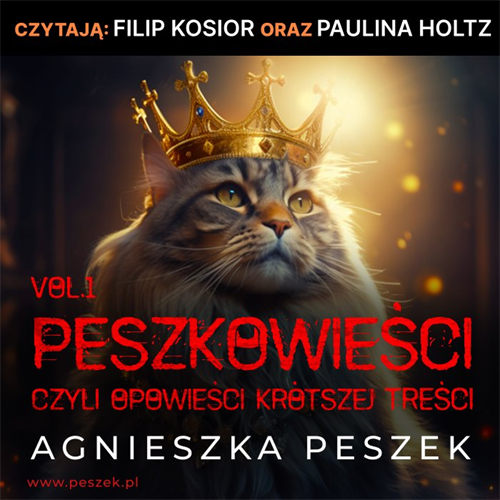 Agnieszka Peszek - Peszkowieści, czyli opowieści krótszej treści. Część 1 (2023) [AUDIOBOOK PL]