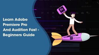 StoneRivereLearning Learn Adobe Premiere Pro And Audition Fast Beginners Guide StoneRivereLearning Learn Adobe Premiere Pro And Audition Fast Beginners Guide