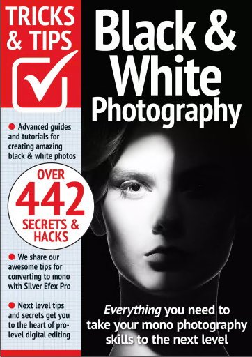 Black & White Photography Tricks and Tips - 14th Edition, 2023