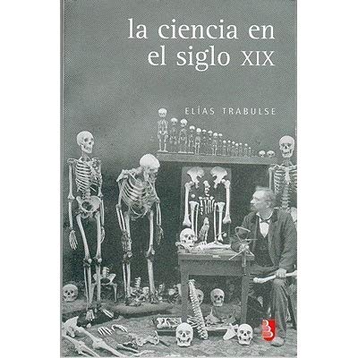 Portada - La ciencia en el siglo XIX  - Elias Trabulse