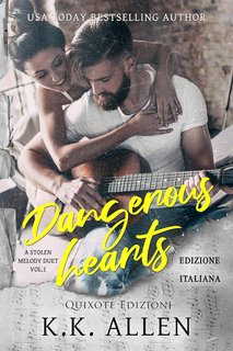 K.K. Allen - A Stolen Melody serie Vol. 1. Dangerous Hearts (2024)
