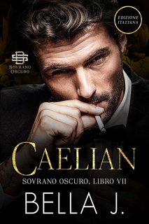 Bella J  - Sovrano Oscuro Vol. 7. Caelian (2024)