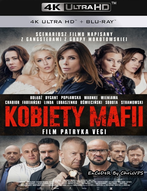 Kobiety Mafii (2018) PL.HDR.UP.AI.2160p.BluRay.DTS.HD.MA.AC3-ChrisVPS / FILM POLSKI i NAPISY