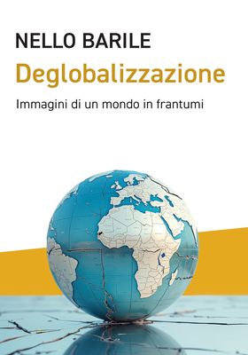 Nello Barile - Deglobalizzazione (2025)