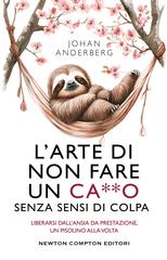 Johan Anderberg – L’arte di non fare un ca**o senza sensi di colpa (2026)