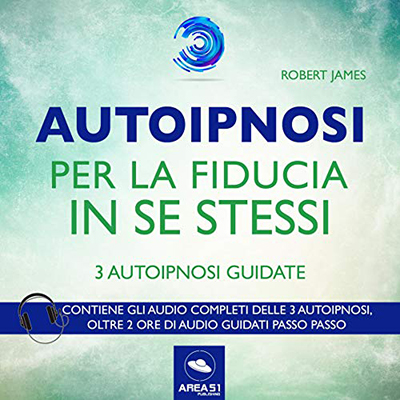 Robert James - Autoipnosi per la fiducia in se stessi꞉ 3 autoipnosi guidate (2017) (mp3 - 128 kbps)