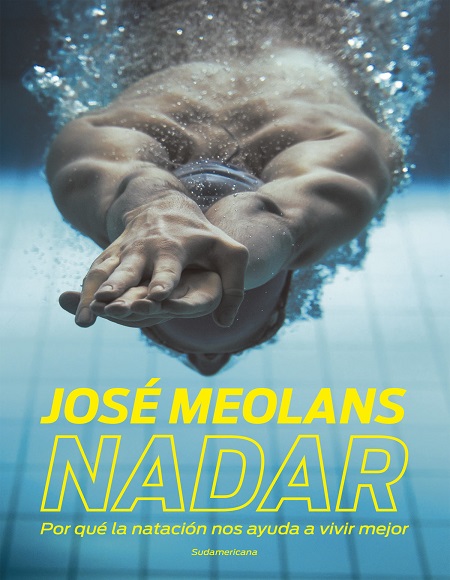 Nadar: Por qué la natación nos ayuda a vivir mejor - José Martín Meolans (Multiformato) [VS]