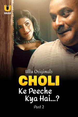 [18+] Choli Ke Peeche Kya Hai ? (Season 01) (2024) Hindi ULLU Originals WEB Series 480p | 720p | 1080p WEB-DL || EP 04-06 Added