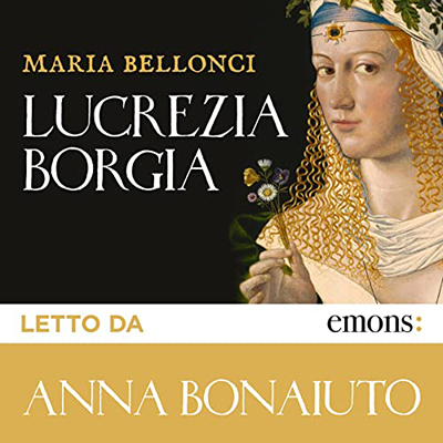 Maria Bellonci - Lucrezia Borgia (2022) (mp3 - 128 kbps)