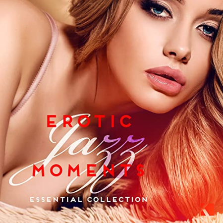 Various Artists   Jazz Only Jazz: Erotic Jazz Moments (Essential Collection) (2016) FLAC