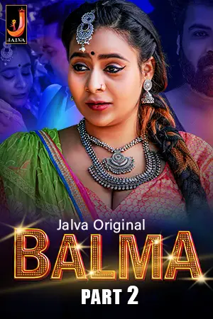 18+ Balma (2024) UNRATED 720p HEVC HDRip Jalva S01 Part 2 Hot Web Series