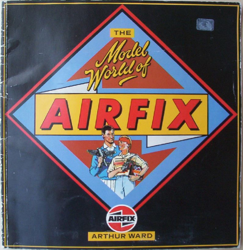 Arthur Ward - The Model World of Airfix