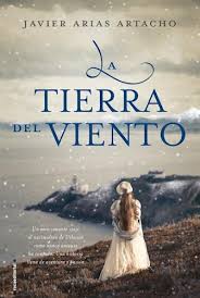LA TIERRA DEL VIENTO, JAVIER ARIAS ARTACHO