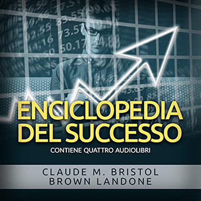 Claude M. Bristol, Brown Landone - Enciclopedia del Successo (2022) (mp3 - 128 kbps)