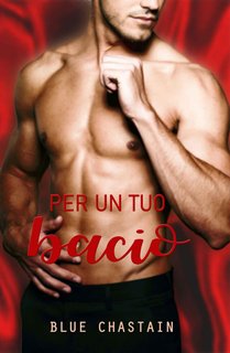 Blue Chastain - Per un tuo bacio (2020)