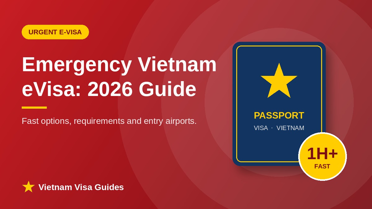 Emergency Vietnam eVisa: 2026 Complete Guide
