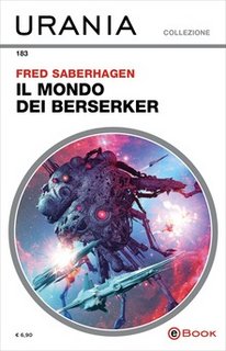Fred Saberhagen – Il mondo dei Berserker (2018)