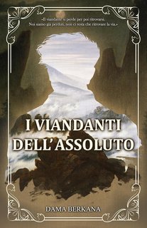 Dama Berkana - I Viandanti dell'Assoluto (2024)