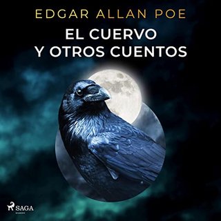 cuervo - El cuervo y otros cuentos - Edgar Allan Poe - Narrado por Chico García, Pablo López, Alejandro Khan
