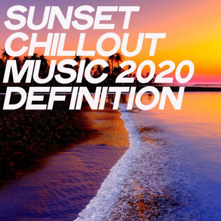 Various Artists   Sunset Chillout Music 2020 Definition
