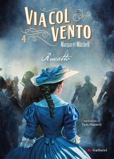 Margaret Mitchell - Via col vento 4. Riscatto  (2024)
