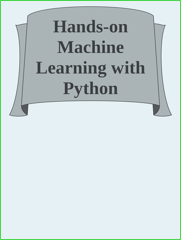 Hands-on-Machine-Learning-with-Python-Implement-Neural-Network-Solutions-with-Scikit-learn-and-Py-Tor.png