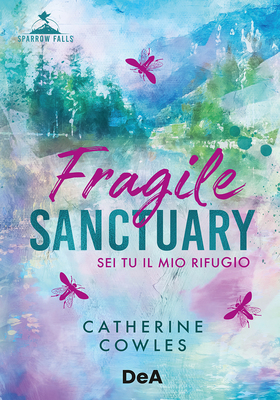 Catherine Cowles - Fragile Sanctuary. Sei tu il mio rifugio (2026)
