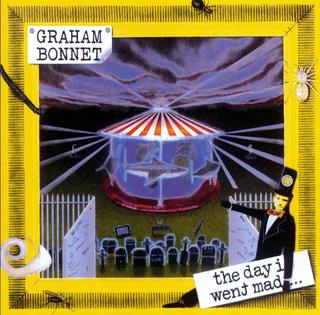 Graham Bonnet - The Day I Went Mad (1999).mp3 - 320 Kbps