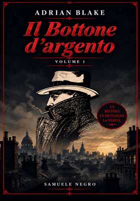 Samuele Negro - Adrian Blake. Il Bottone D’Argento (2026)