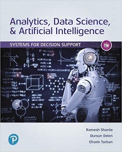 Analytics, Data Science, & Artificial Intelligence: Systems for Decision Support, 11th Edition
