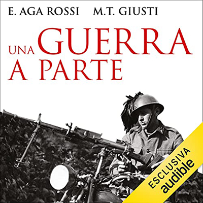 Elena Aga-Rossi; Maria Teresa Giusti - Una guerra a parte (2021) (mp3 - 128 kbps)