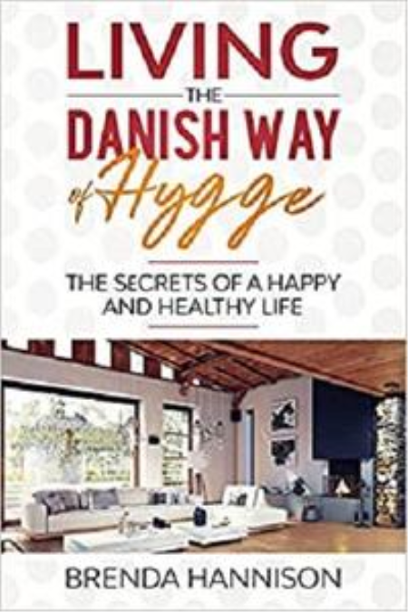 Living The Danish Way Of HYGGE: Thе Sеcrеts of a Happy and Healthy Life