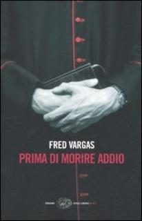 Fred Vargas - Prima di morire addio (2012) .mp3 - 32 kbps