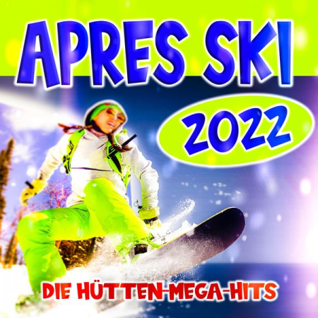 VA - Apres Ski 2022 (Die Hutten-Mega-Hits) (2021)