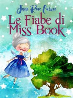 Jane Rose Caruso - Le Fiabe di Miss Book (2019)