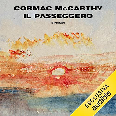 Cormac McCarthy - Il passeggero (2023) (mp3 - 128 kbps)