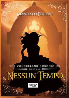 Francesco Perrone - The wonderland chronicles Vol. 2. Nessun Tempo (2024)