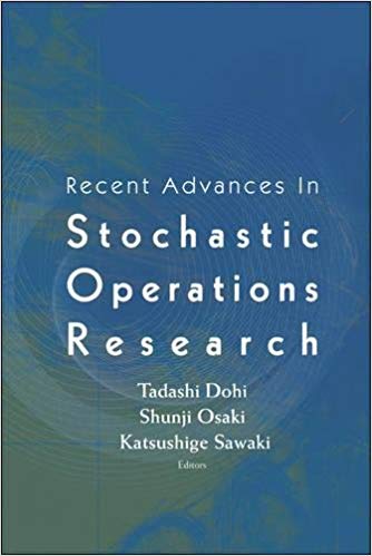 Recent Advances in Stochastic Operations Research Recent Advances in Stochastic Operations Research
