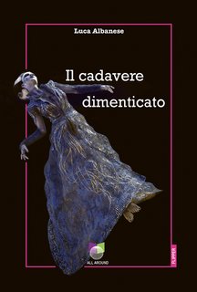 Luca Albanese – Il cadavere dimenticato (2022)