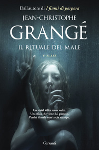 Jean-Christophe Grangé - Il rituale del male. Volume unico (2016)