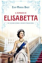 Eva-Maria Bast – Il romanzo di Elisabetta (2022)