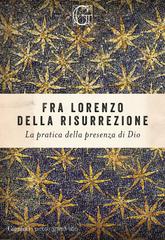 Fra Lorenzo della Risurrezione – La pratica della presenza di Dio (2026)